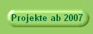 Projekte ab 2007